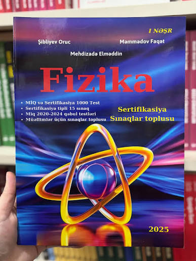 Oruc  Şibliyev”Fizika 100 test”