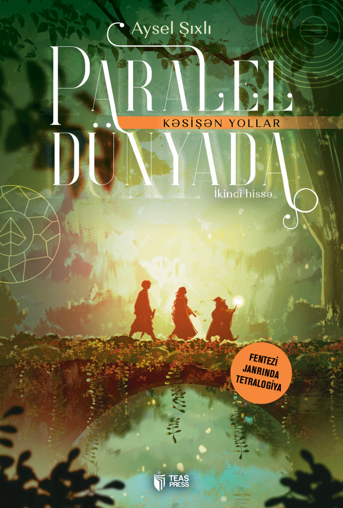Paralel Dünyada (II HİSSƏ - Kəsişən yollar )